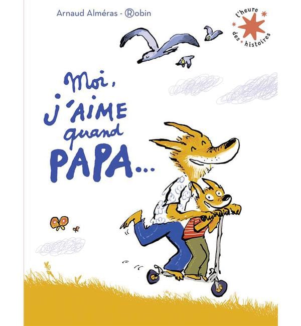 Moi j'aime quand papa...
