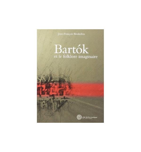 Bartok et le folklore imaginaire