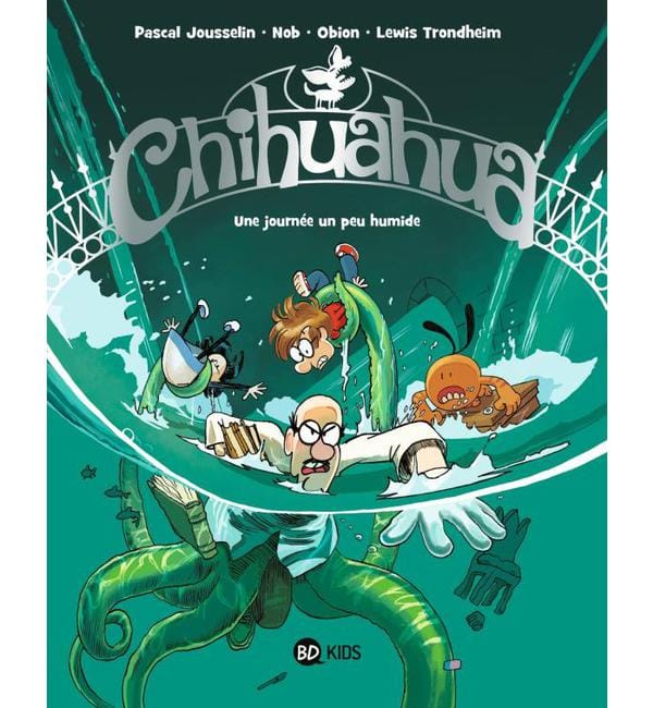 Chihuahua Tome 2 - Une journée un peu humide