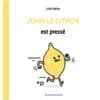 John le citron est pressé