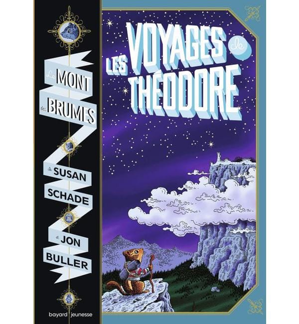 Le Mont des Brumes Tome 1 - Les voyages de Théodore