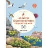 Les petites leçons de choses du bord de mer