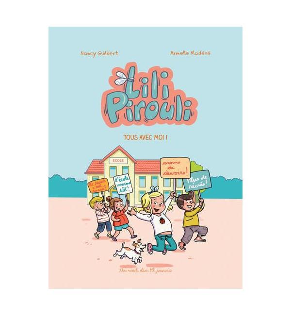 Lili Pirouli Tome 1 - Tous avec moi !