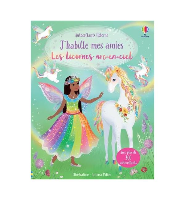 Les licornes arc-en-ciel - Avec plus de 300 autocollants