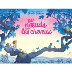 Les petits bonheurs de Charlie Blossom - Des noeuds dans les cheveux