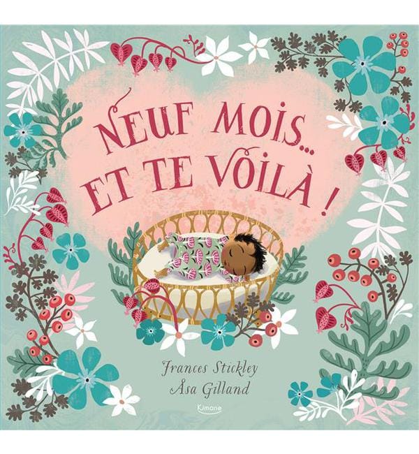 Neuf mois... et te voilà !