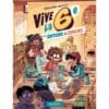 Vive la 6e ! - Vive la 6e pour Antoine et ses copains !