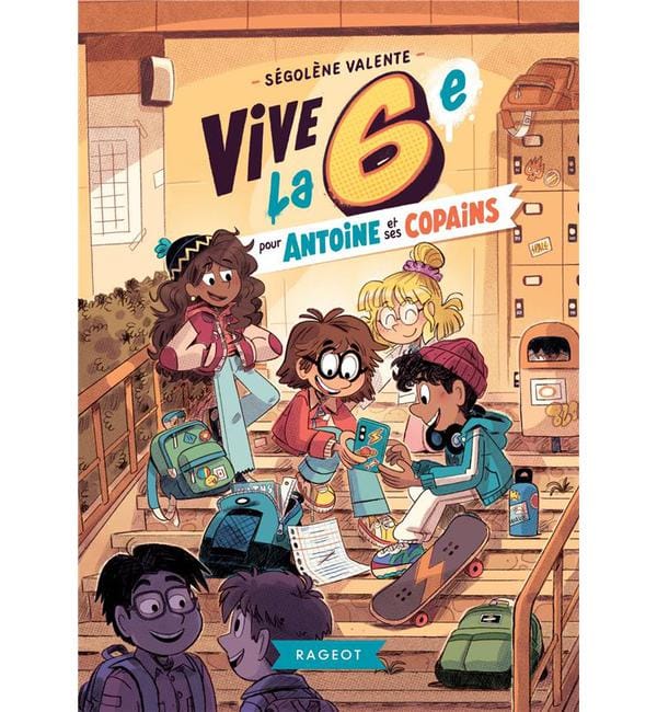 Vive la 6e ! - Vive la 6e pour Antoine et ses copains !