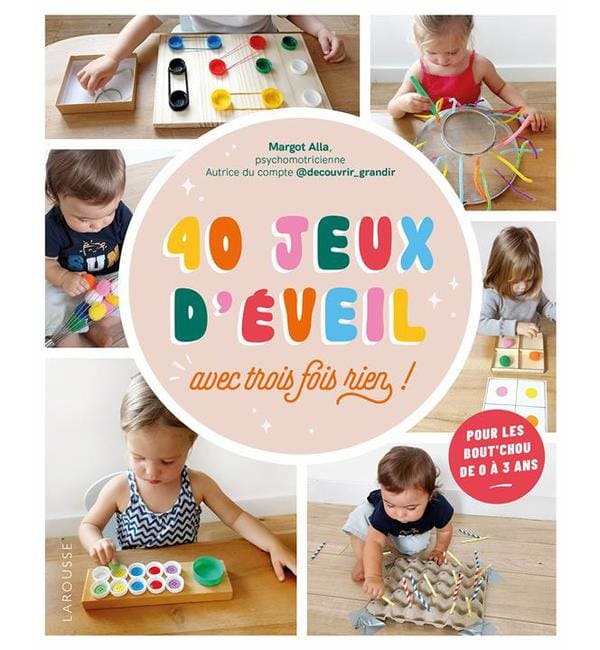 40 jeux d'éveil avec trois fois rien !