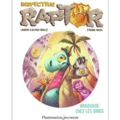 Inspecteur Raptor Tome 1 - Braquage chez les dinos