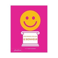 Le bonheur - Mon premier livre d'art