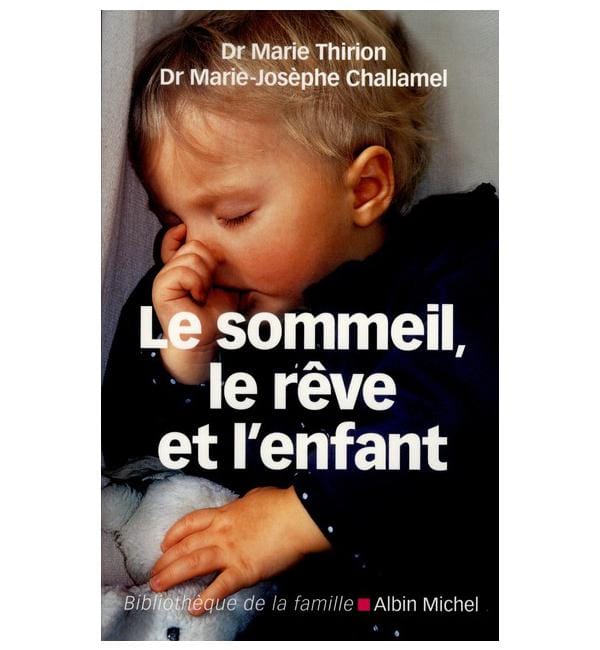Le sommeil, le rêve et l'enfant