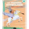 Ma première mythologie Tome 21 - Pégase, le cheval volant