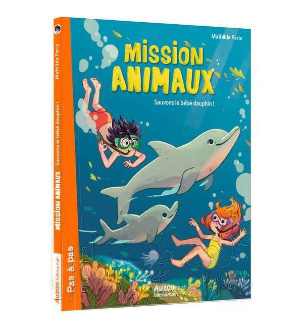 Mission animaux Tome 8 - Sauvons le bébé dauphin !