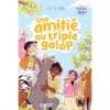 Toutes en selle ! Tome 1 - Une amitié au triple galop