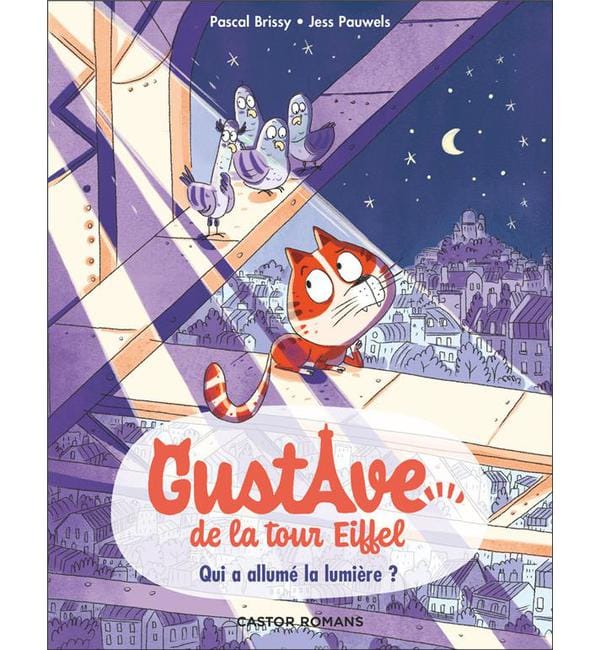 Gustave de la Tour Eiffel Tome 1 - Qui a allumé la lumière ?