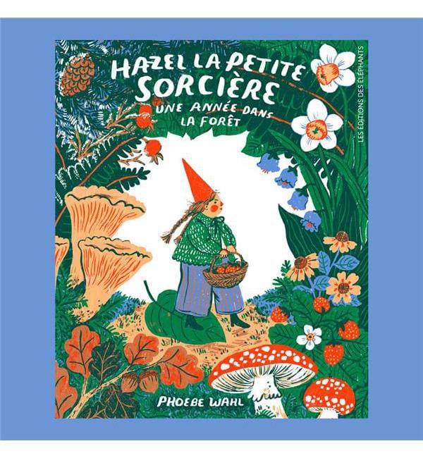 Hazel la petite sorcière - Une année dans la forêt