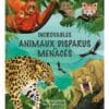 Incroyables animaux disparus ou menacés
