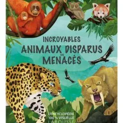 Incroyables animaux disparus ou menacés