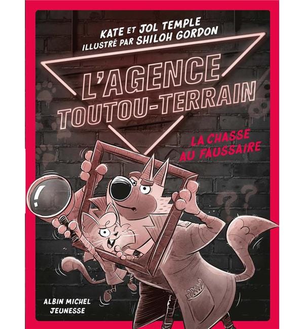 L'Agence Toutou-Terrain Tome 2 - La Chasse au faussaire