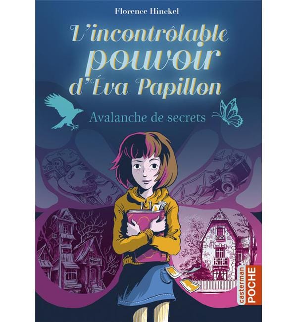 L'incontrôlable pouvoir d'Eva Papillon Tome 1 - Avalanche de secrets