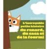 L'Incroyable petite histoire du renard, du caca et de la fourmi