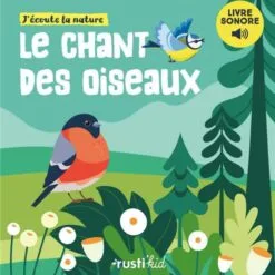Le chant des oiseaux - J'écoute la nature