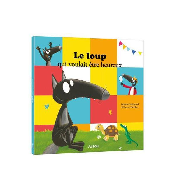 Le Loup qui voulait être heureux