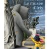 Le musée d'Iris - Le jardin des sculptures