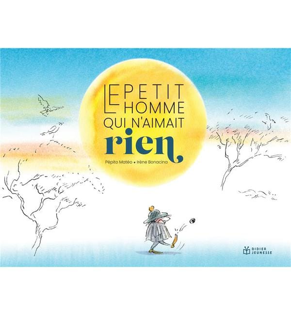 Le petit homme qui n'aimait rien