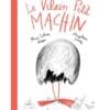 Le vilain petit Machin