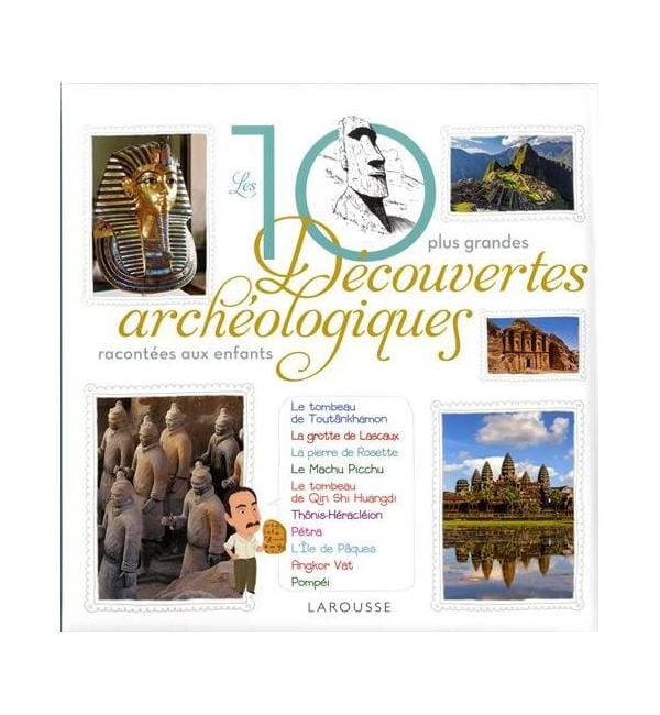 Les 10 plus belles découvertes archéologiques racontées aux enfants
