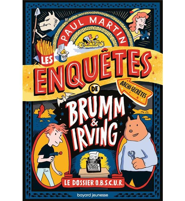 Les enquêtes archi-secrètes de Brumm & Irving Tome 1 - Le dossier O.B.S.C.U.R.