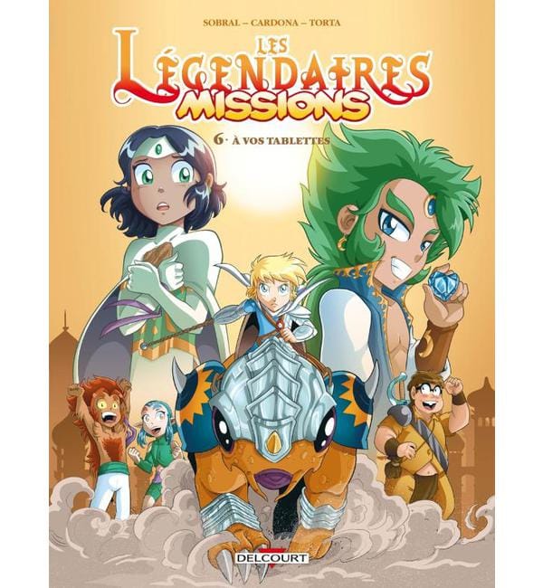 Les Légendaires Missions Tome 6 - A vos tablettes