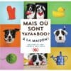 Mais où sont Yaya et Boo ? - A la maison !