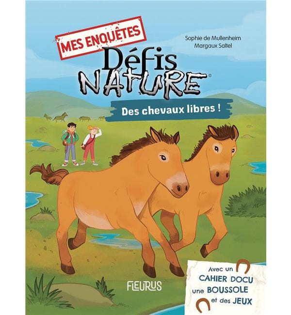 Mes enquêtes Défis nature - Des chevaux libres - Avec un cahier docu, une boussole et des jeux