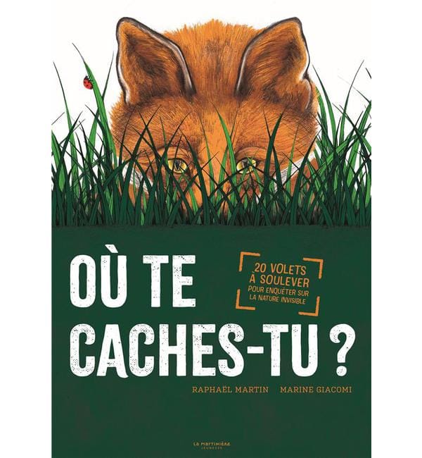 Où te caches-tu ? - 20 volets à soulever pour enquêter sur la nature invisible