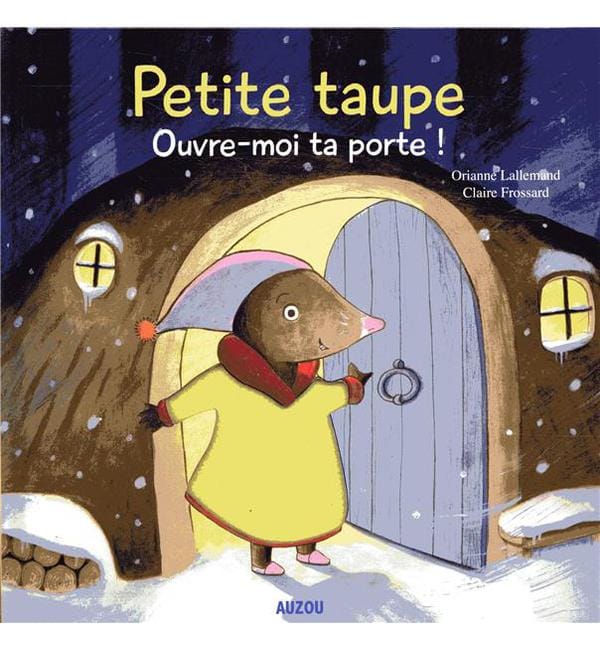 P'tit Loup - Petite taupe, ouvre-moi ta porte !