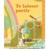 Te laisser partir