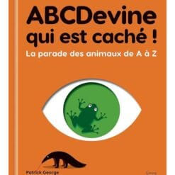 ABCDevine qui est caché ! - La parade des animaux de A à Z