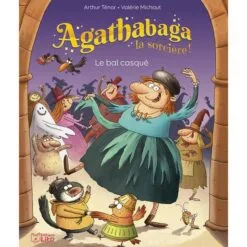 Agathabaga la sorcière ! - Le bal casqué