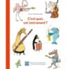 C'est quoi, cet instrument ? - Découvre-le en écoutant plus de 50 morceaux de musique !