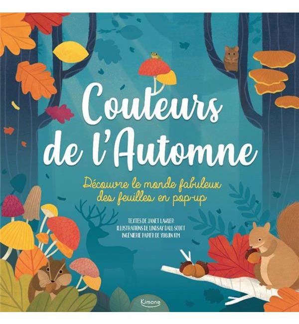 Couleurs de l'automne - Découvre le monde fabuleux des feuilles en pop-up