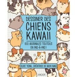 Dessiner des chiens kawaii - 100 adorables toutous en pas-à-pas !