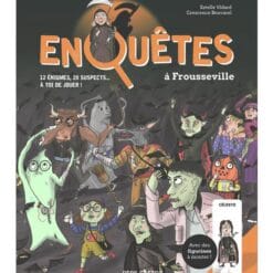 Enquêtes à Frousseville - 12 énigmes, 20 suspects... à toi de jouer !