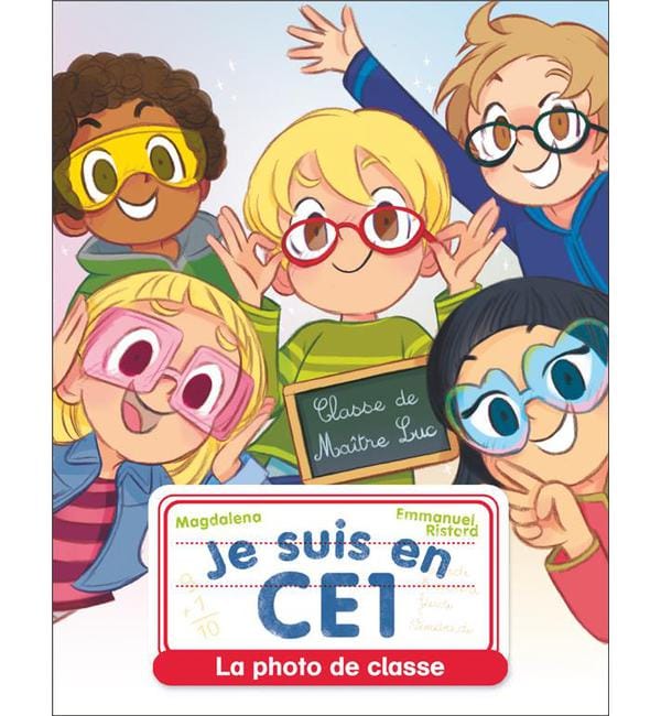 Je suis en CE1 Tome 3 - La photo de classe