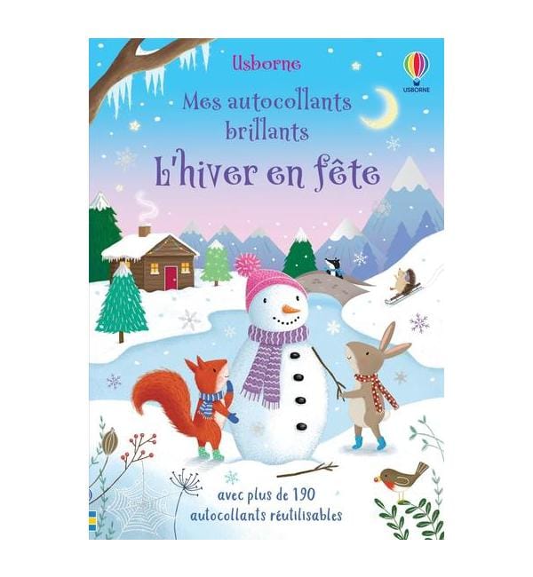 L'hiver en fête - Avec plus de 190 autocollants réutilisables