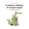 La fabuleuse anthologie de Georges le dragon - Les 6 histoires réunies
