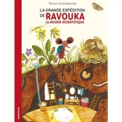 La grande expédition de Ravouka la souris scientifique