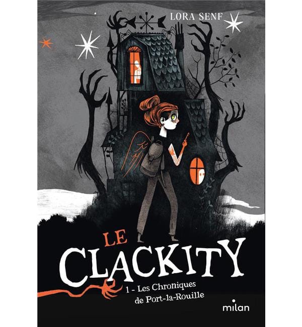 Le Clackity - Tome 1 Les chroniques de Port-la-Rouille